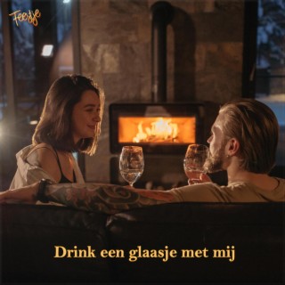 Drink een glaasje met mij