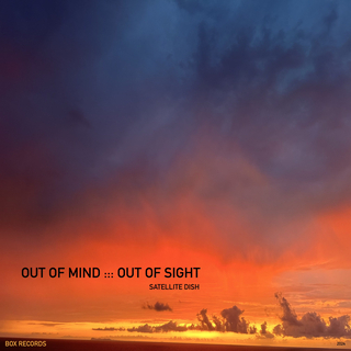 Out of Mind ::: Out of Sight