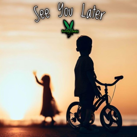 See You Later | Boomplay Music