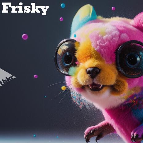 Frisky | Boomplay Music