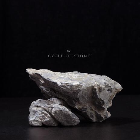 Cycle Of Stone | Boomplay Music