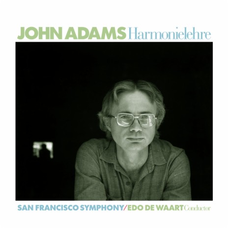Harmonielehre, Pt. I ft. San Francisco Symphony