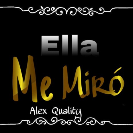 Ella Me Miró | Boomplay Music