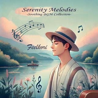 Serenity Melodies: Soothing BGM Collection (BGM)