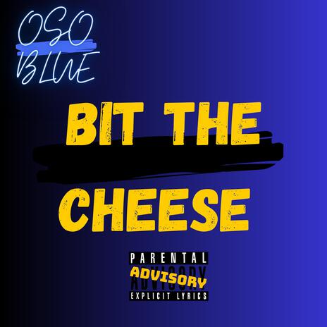 BIT THE CHEESE | Boomplay Music