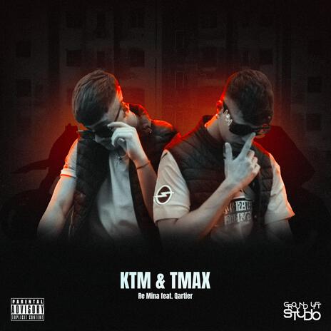 KTM & TMAX ft. Qartier Baby | Boomplay Music