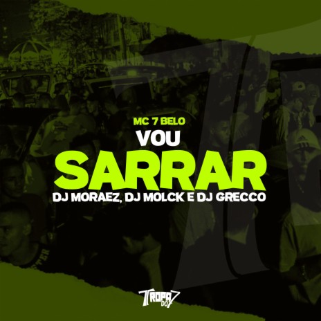 Vou Sarrar ft. dj molck & DJ Grecco | Boomplay Music