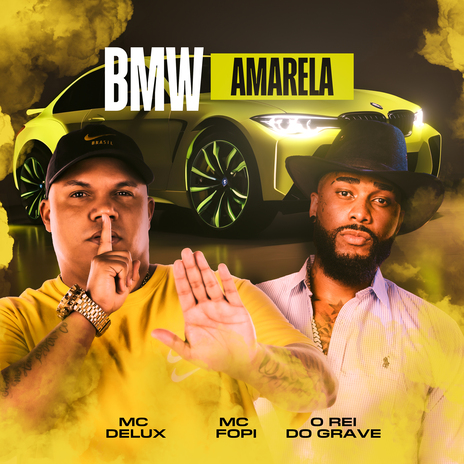 Bmw Amarela ft. MC Delux, O REI DO GRAVE & Love Funk | Boomplay Music