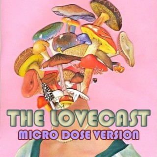 The Lovecast with Dave O Rama -January 28 2023 - CIUT FM - The Micro Dose Version
