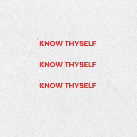 Know Thyself | Boomplay Music