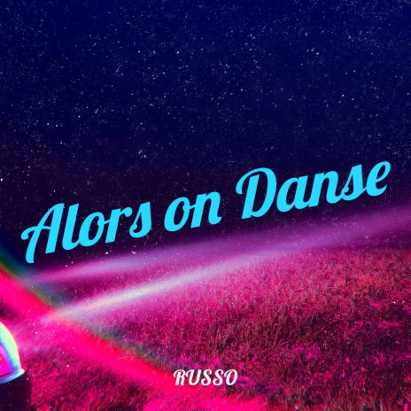 Alors on Danse | Boomplay Music