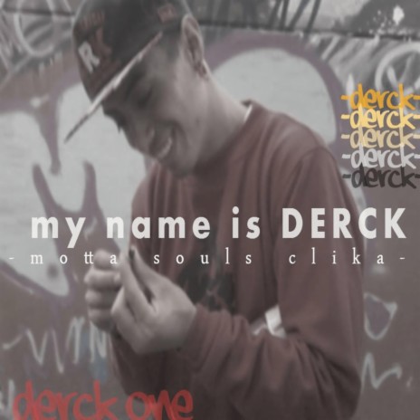 my name is Derck