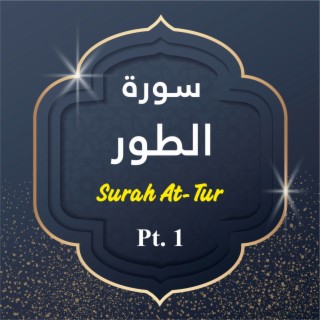 Surah At-Tur, Pt. 1