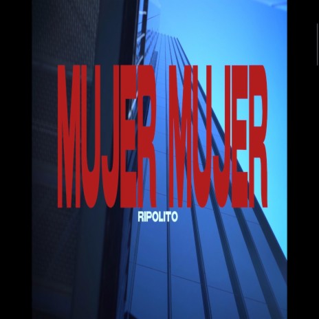 Mujer mujer | Boomplay Music