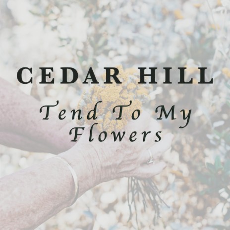 Tend To My Flowers | Boomplay Music