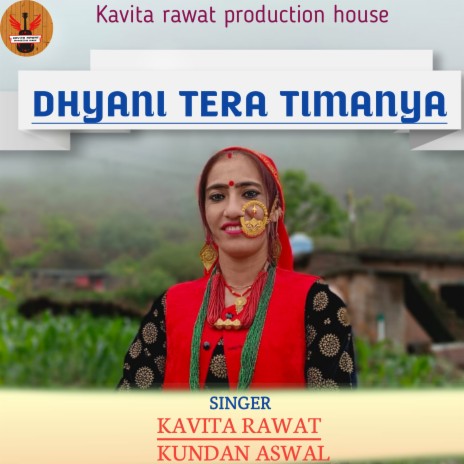 Dhyani Tera Timanya (Jonsari song) ft. Kundan Aswal | Boomplay Music