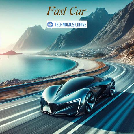 Fast Car | Boomplay Music