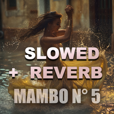 Mambo N° 5 (Slowed + Reverb) | Boomplay Music