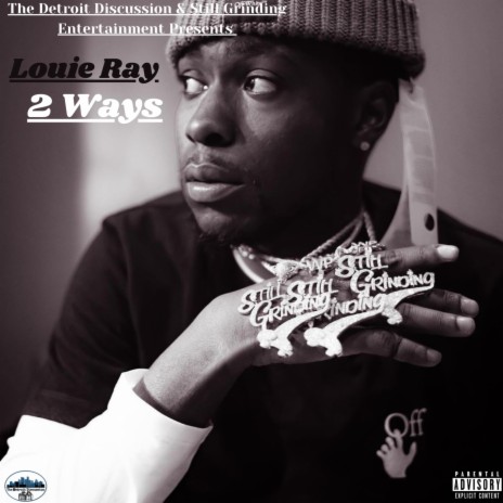 The Detroit Discussion Presents: 2 Ways (feat. Louie Ray) | Boomplay Music