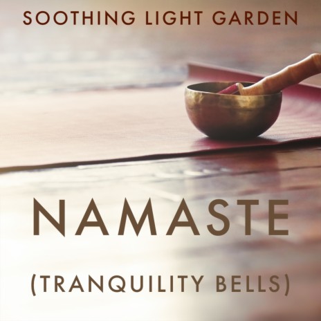 Namaste (Tranquility Bells) | Boomplay Music