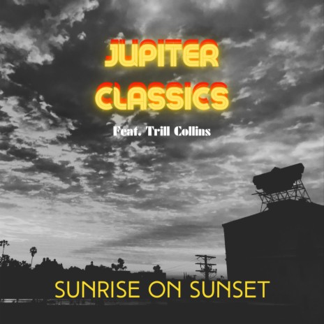 SUNRISE ON SUNSET ft. Dr. Trill Collins