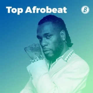 2021 Top Afrobeats songs