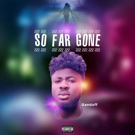 So Far Gone | Boomplay Music