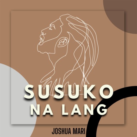 Susuko Na Lang | Boomplay Music