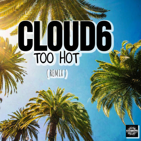 Too Hot (Remix) ft. Cloud6 | Boomplay Music