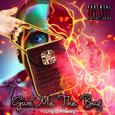 Give Me The Bag | Boomplay Music