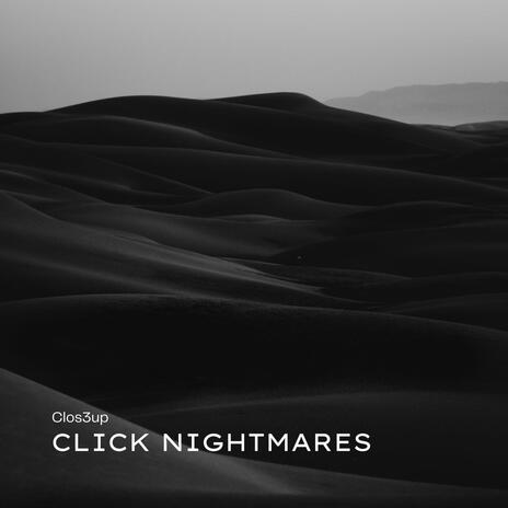 Click Nightmares | Boomplay Music