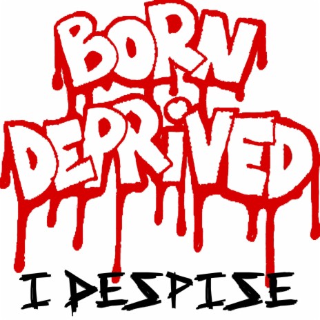 I Despise | Boomplay Music