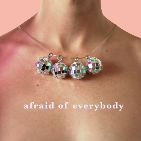 Afraid of Everybody | Boomplay Music