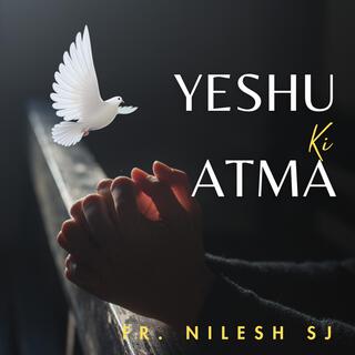 Yeshu Ki Atma// Hindi Praise and Worship// Hindi Masih Geet