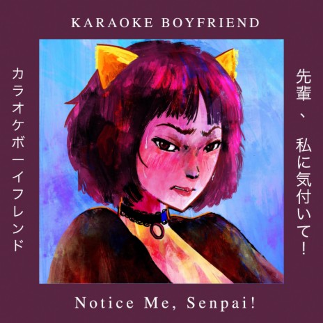 Notice Me, Senpai! | Boomplay Music