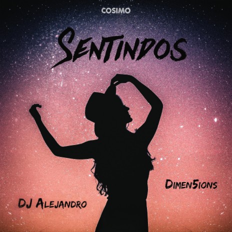 Sentidos ft. Dimen5ions & Dj Alejandro | Boomplay Music
