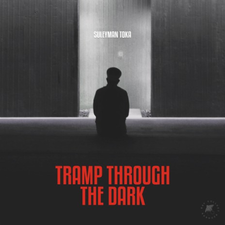 Tramp Through the Dark | Boomplay Music