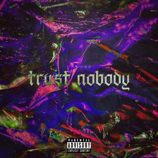 Trust nobody