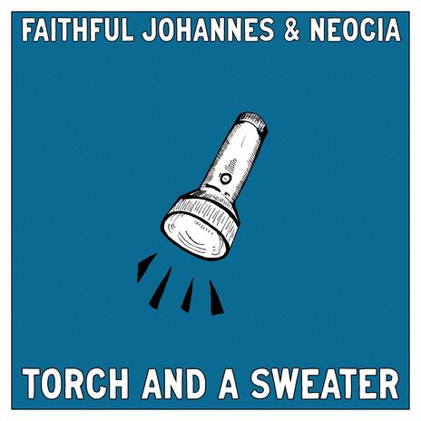 Torch and a Sweater ft. Neocia