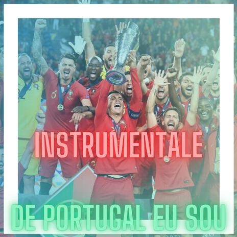 De Portugal eu sou (EURO 2024) (Instrumental) | Boomplay Music