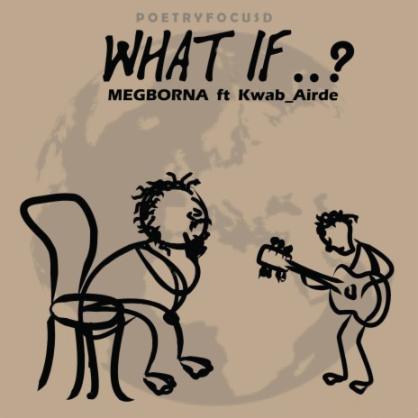 What If? ft. Kwab-Airde | Boomplay Music