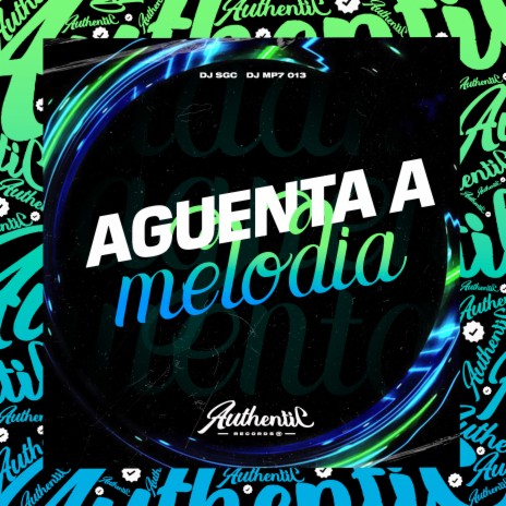 Aguenta a Melodia ft. DJ SGC | Boomplay Music