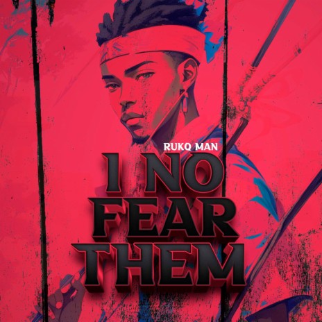I No Fear Them | Boomplay Music