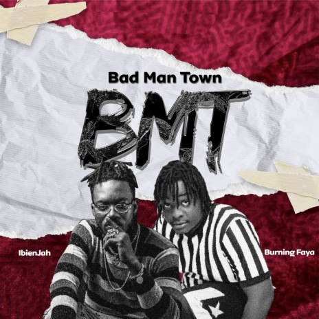 Bad Man Town ft. Burning Faya | Boomplay Music