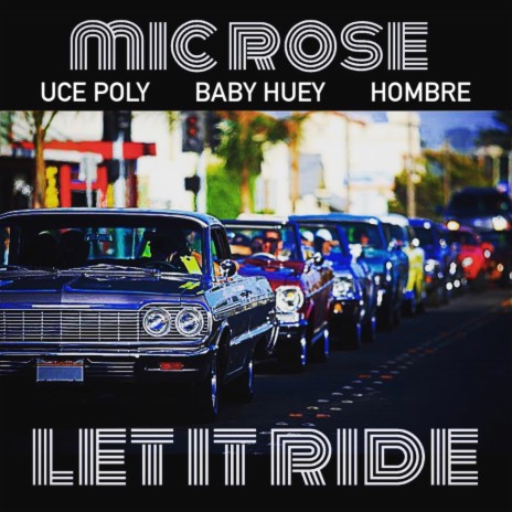 Let it ride (feat. Uce Poly & Hombre)