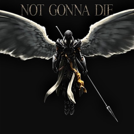 Not Gonna Die ft. Anna Ruth Parkin | Boomplay Music