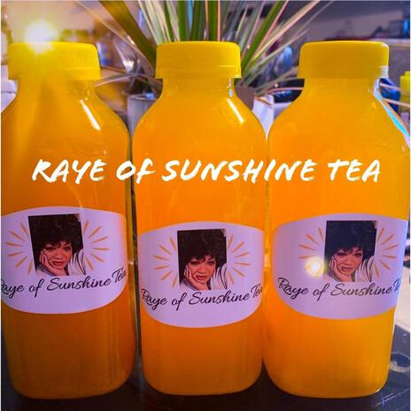 RAYE OF SUNSHINE TEA | Boomplay Music