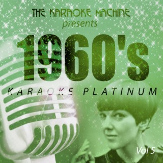 The Karaoke Machine Presents - 1960's Karaoke Platinum, Vol. 5