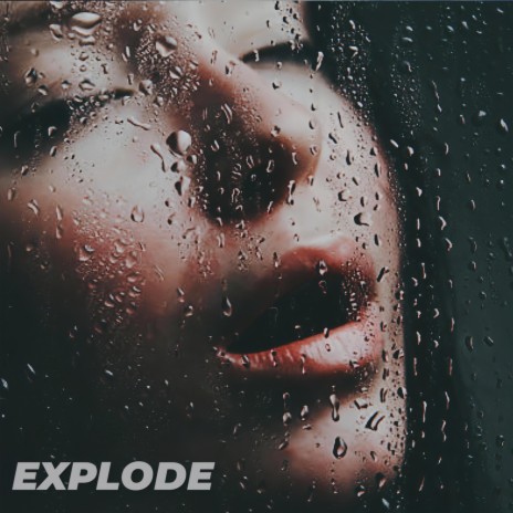EXPLODE | Boomplay Music