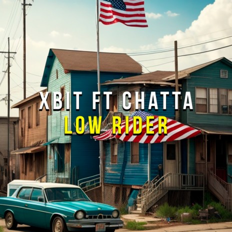 Low Rider ft. Chatta | Boomplay Music